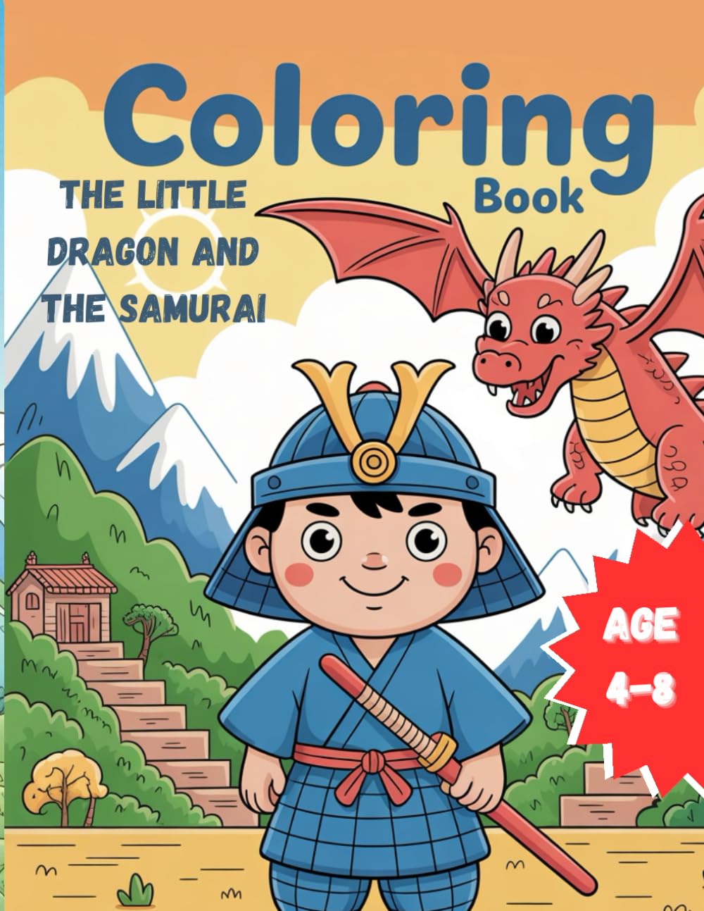 The Brave Samurai vs The Dragon – A Coloring Adventure: A Story & Coloring Adventure for Kids Ages 4–8