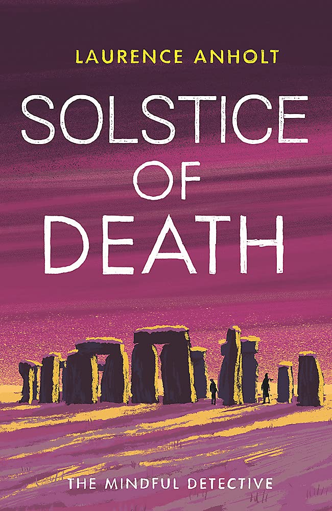 Solstice of Death by Laurence Anholt HARDBACK 9781472130044
