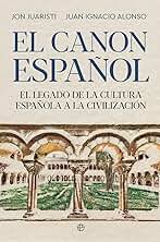 El Canon Español: El legado de la cultura española a la civilización (HISTORIA)