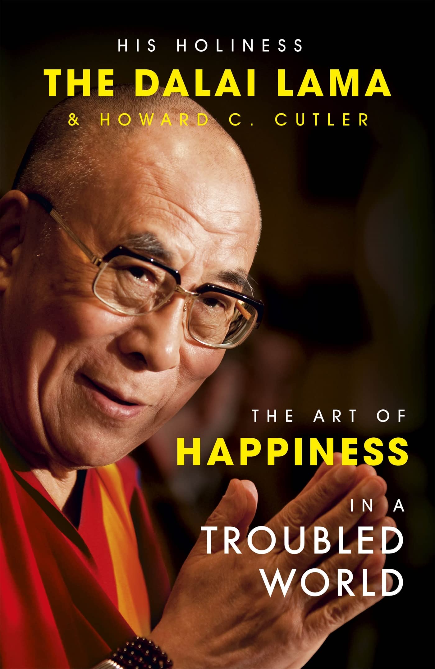The Art of Happiness in a Troubled World by Dalai Lama PAPERBACK 9780340794401