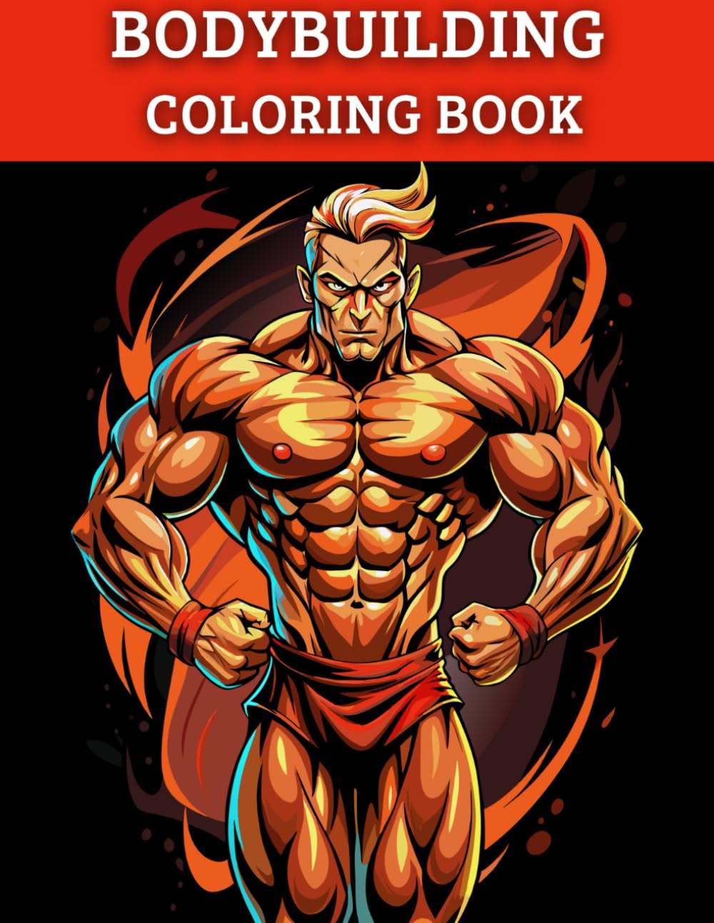 Bodybuilding Coloring book: Big Bodybuilders Coloring Pages! / Gym Workout With Huge Muscles, Bodybuilding Poses