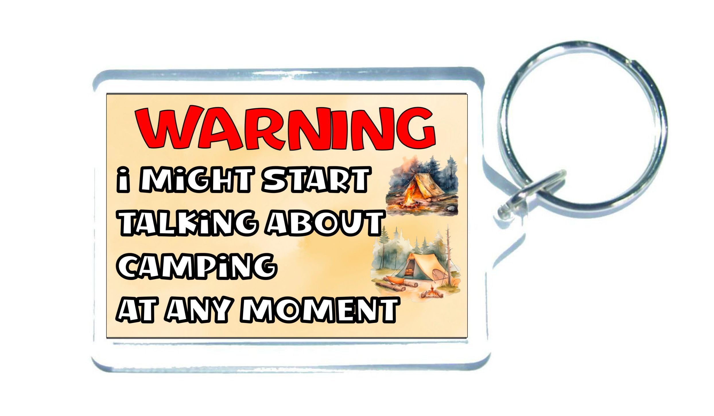 Decalarama Clear Camping Keyring Gift – Warning I Might Start Talking About * At Any Moment - Fun Cute Novelty Present