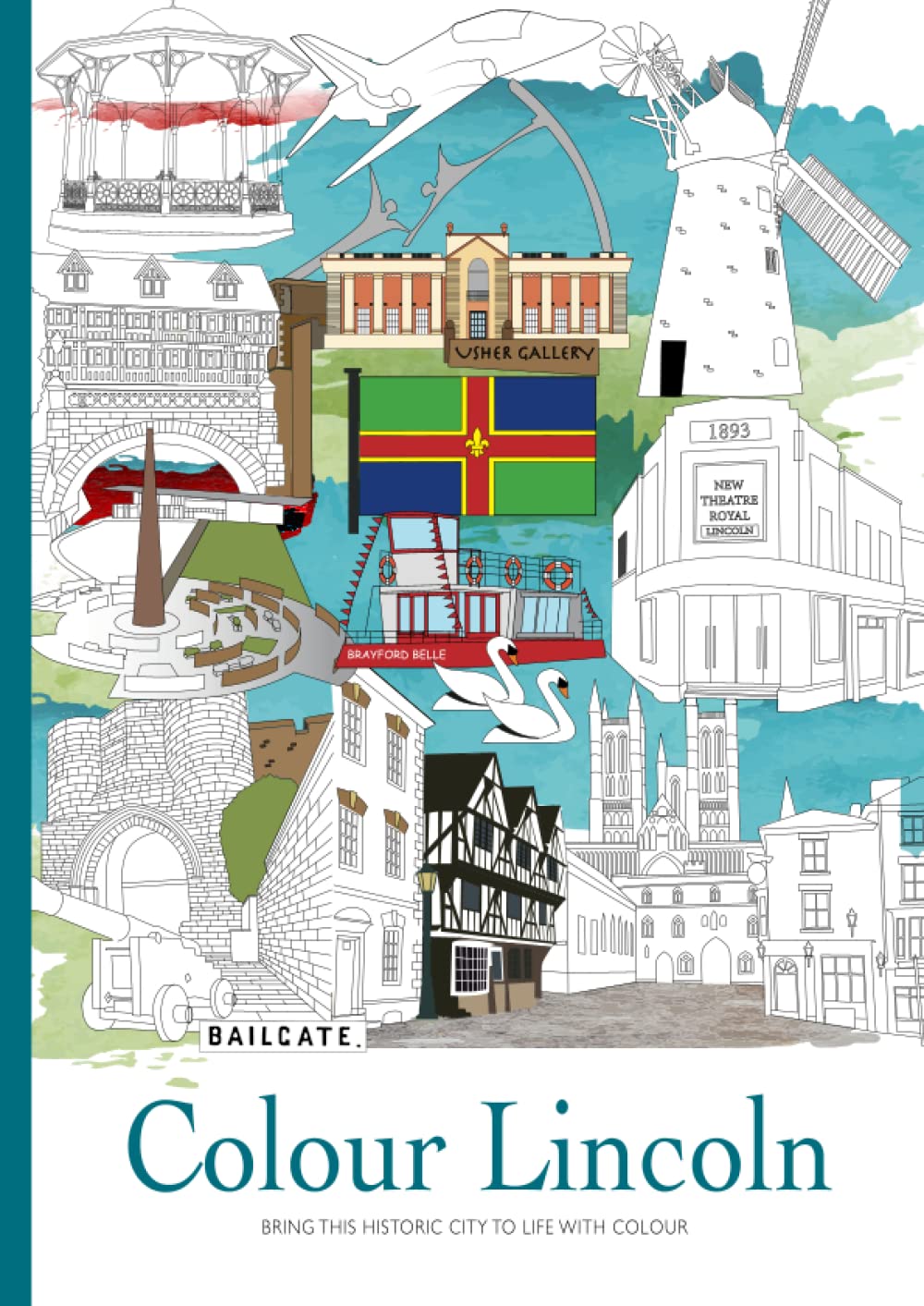 Colour Lincoln: Bring the historical City of Lincoln to life with colour