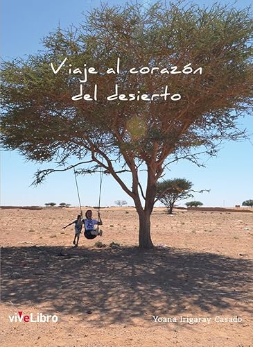 Viaje al corazón del desierto (SIN COLECCION)