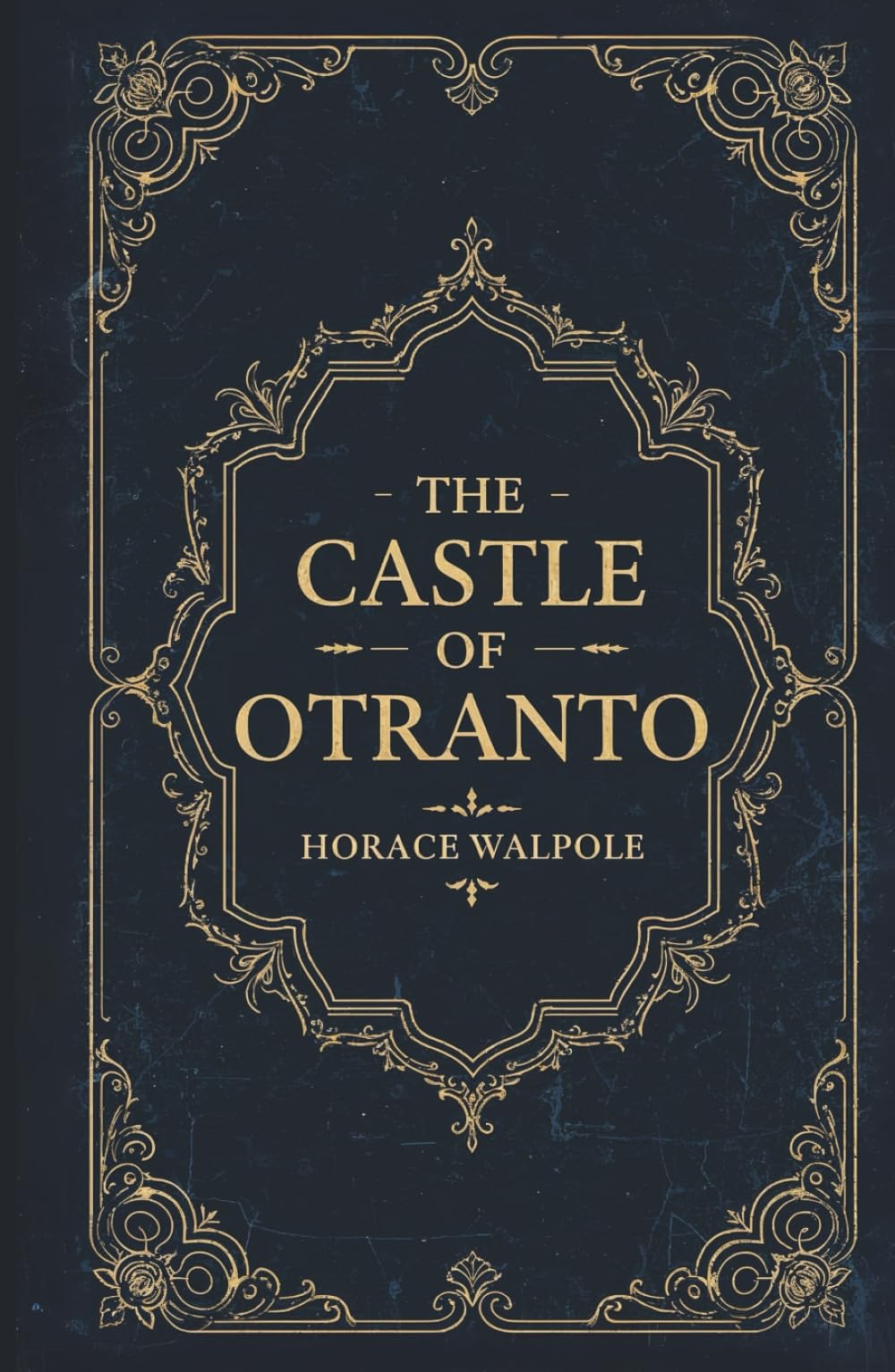 The Castle of Otranto: The Original Gothic Romance Classic