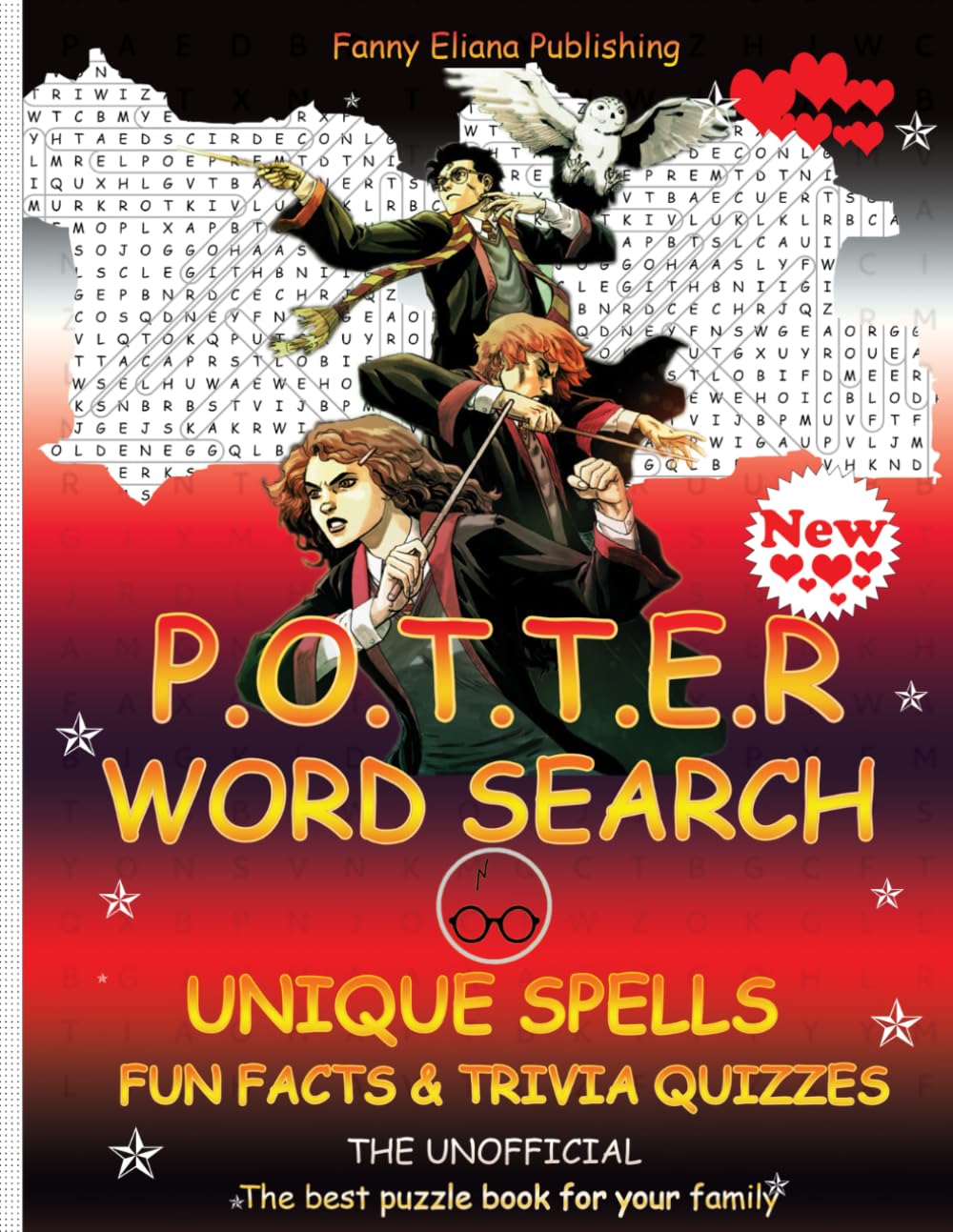 THE UNOFFICIAL POTTER WORD SEARCH TRIVIA QUIZ UNIQUE SPELLS FUN FACTS NEW (Word Puzzle Books For All Ages): Large Print 2200 Keywords to Finds, 100 ... Fun Facts, 259 Unique Spells and Much more