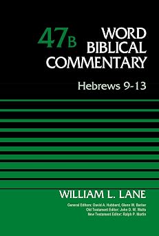Hebrews 9-13, Volume 47B 47 Word Biblical Commentary