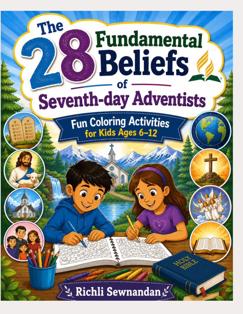 The 28 Fundamental Beliefs of Seventh-day Adventists: Fun Coloring Activities for Kids Ages 6-12