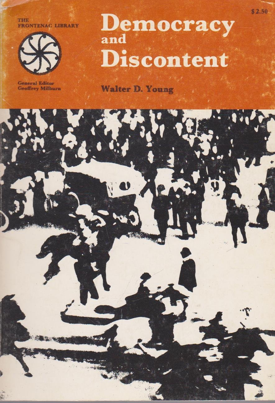 Democracy and discontent;: Progressivism, socialism and social credit in the Canadian west (The Frontenac library, 2)