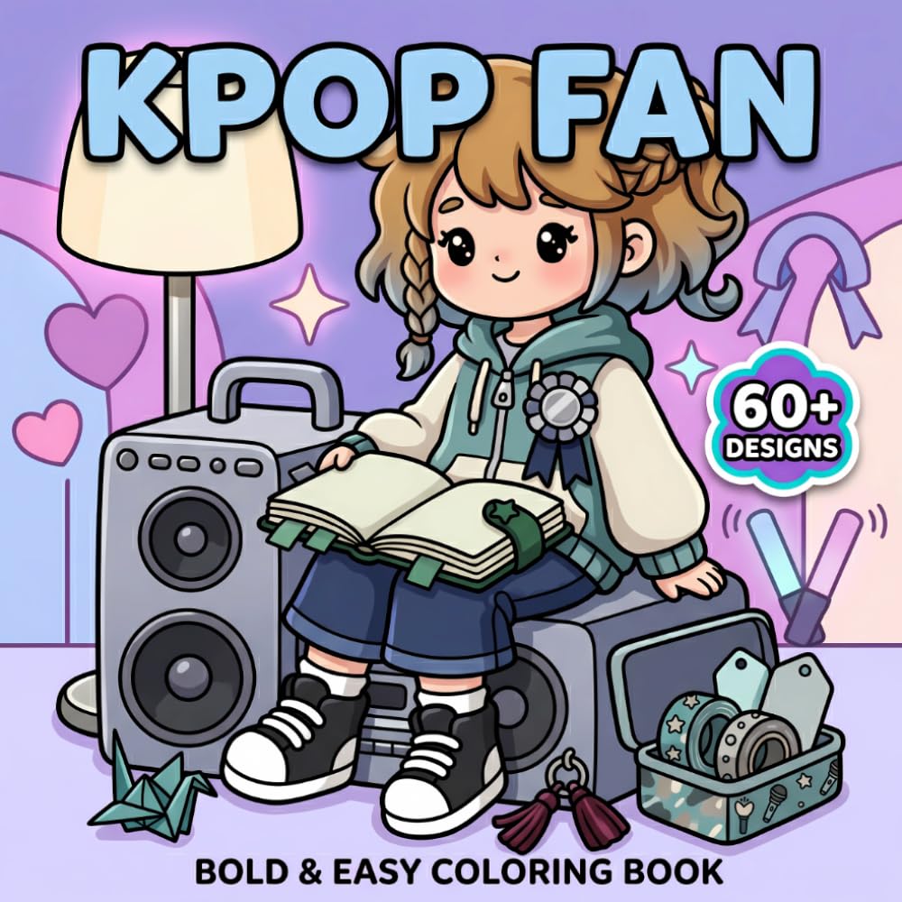KPop Fan Coloring Book: Bold And Easy Artwork Featuring Cute Outfits, Charming Accessories, Dreamy Details, And Happy Youthful Energy