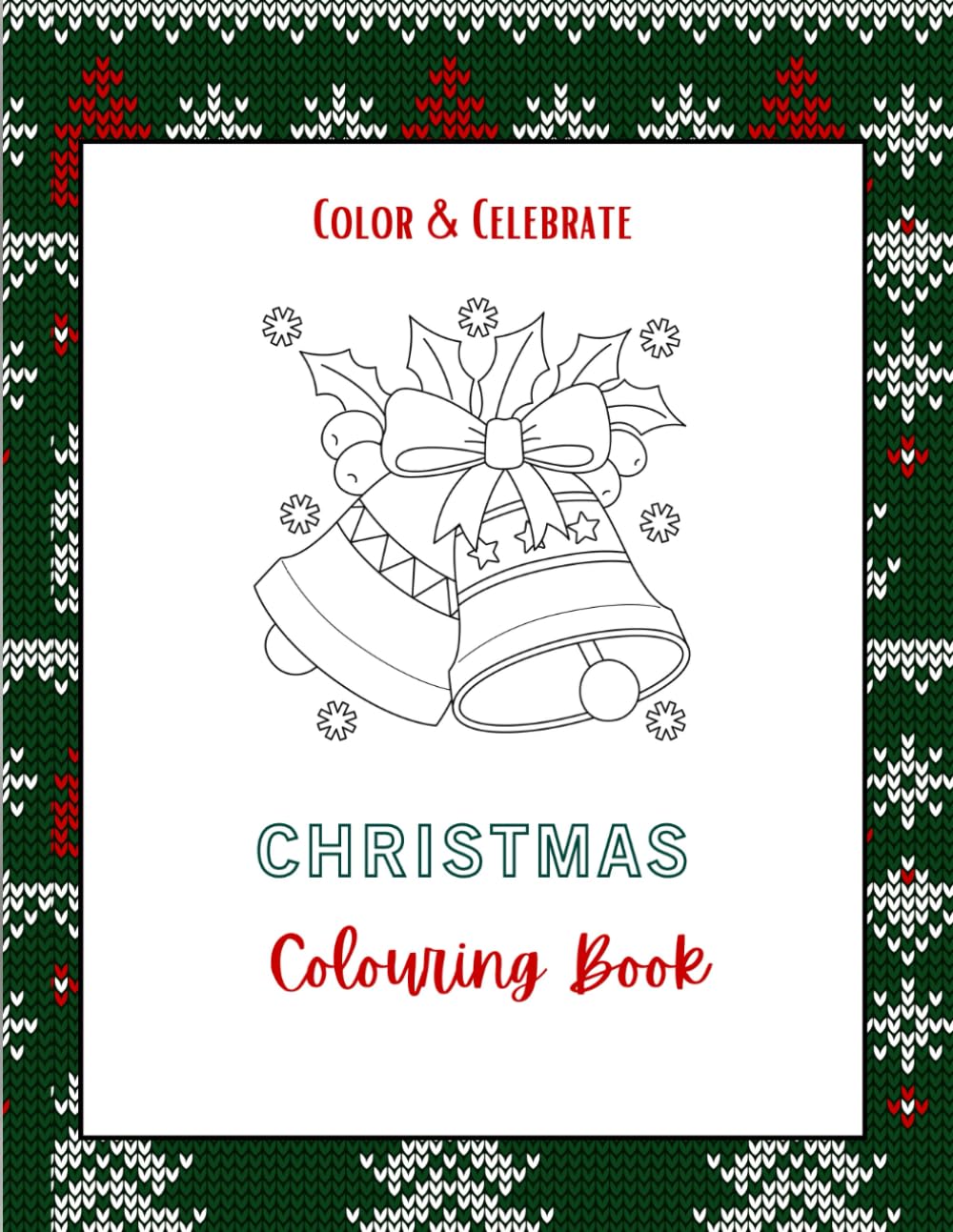 Christmas Coloring Book: A Festive Holiday Coloring Adventure for Kids and Teens | Relaxing Christmas Scenes, Santa, Snowmen, Ornaments & Winter Fun