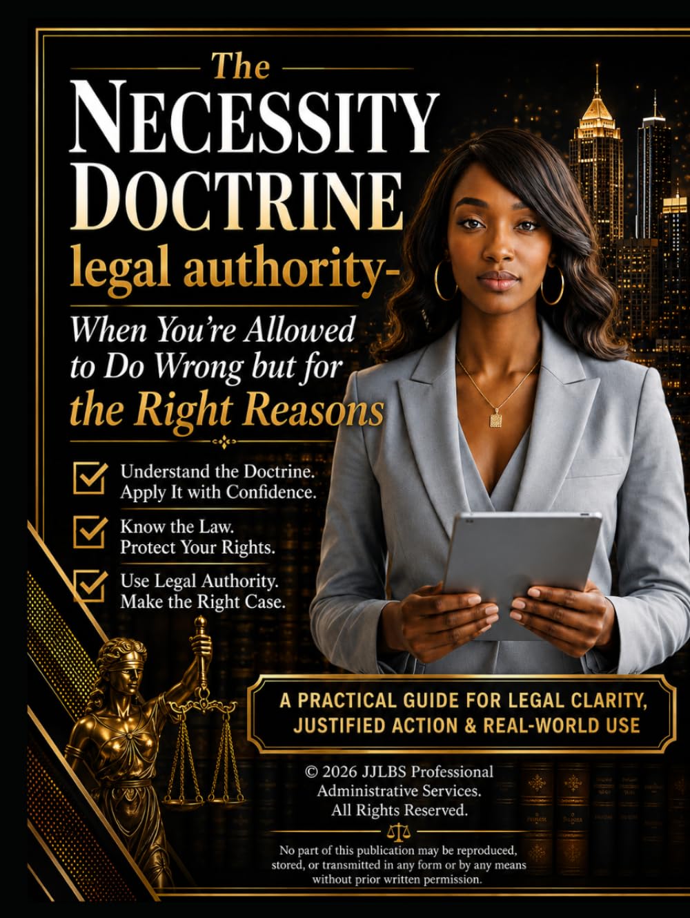 The Necessity Doctrine: When You're Allowed to Do Wrong but for the Right Reasons (Legal Research and Analysis)