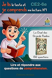 Je lis le texte et je comprends ma lecture. Lire et répondre aux questions de compréhension. 150 questions CE2 CM1 CM2 6e FLE: Aussi pour dyslexiques ... deux avares outils et ressources pédagogiques