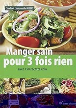 Download Manger sain pour 3 fois rien : Avec 150 recettes bio PDF