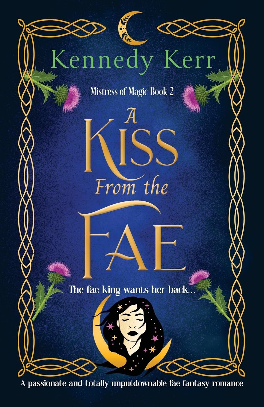 A Kiss from the Fae: A passionate and totally unputdownable fae fantasy romance: 2 (Mistress of Magic)