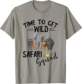 Safari Tour Guide Squad Safari Animals Time To Get Wild T-Shirt