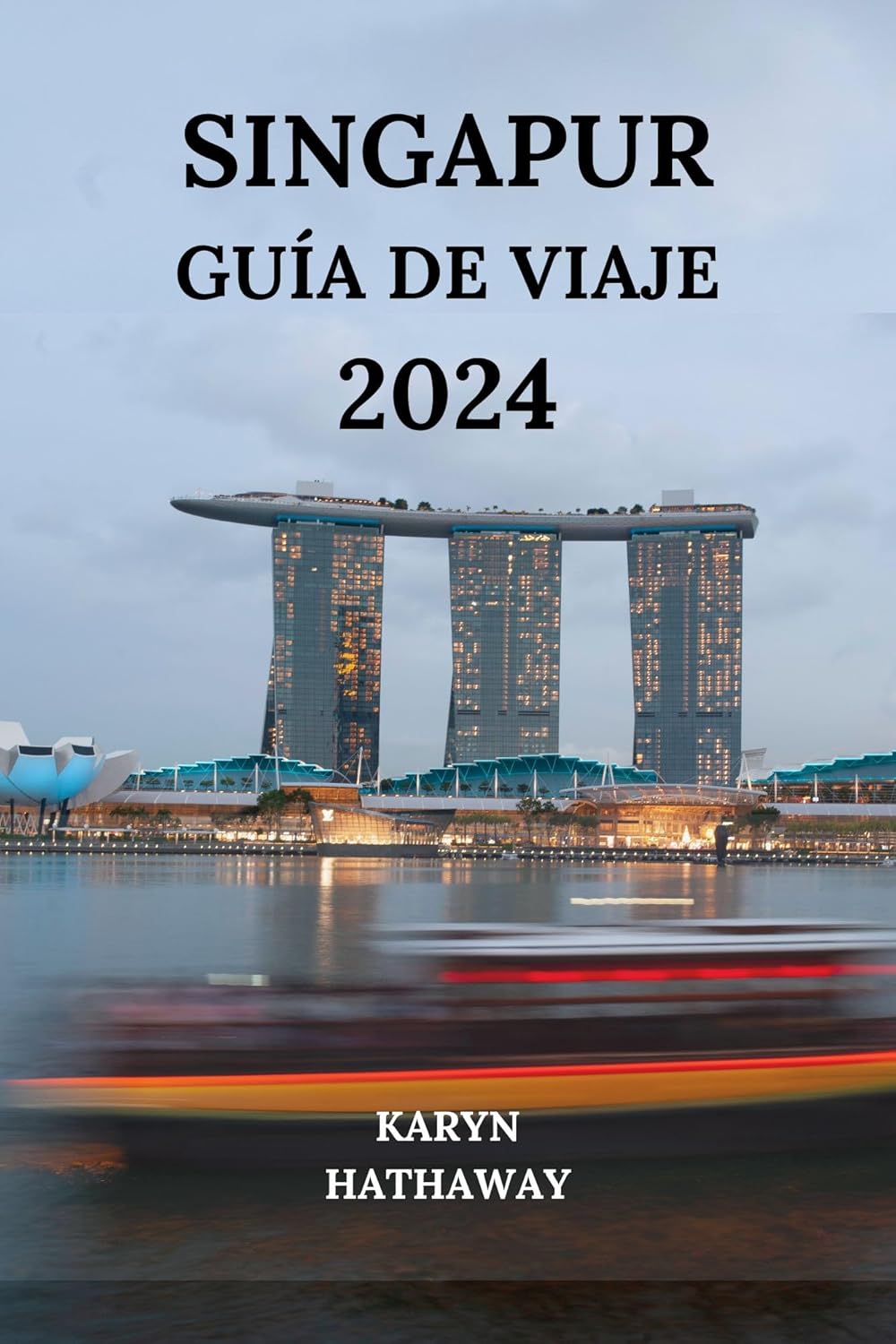 eBooks Kindle SINGAPUR GUÍA DE VIAJE 2024 Explorando