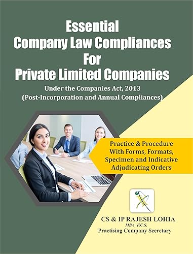 Essential Company Law Compliances For Private Limited Companies under the Companies Act, 2013 (Post-Incorporation and Annual)