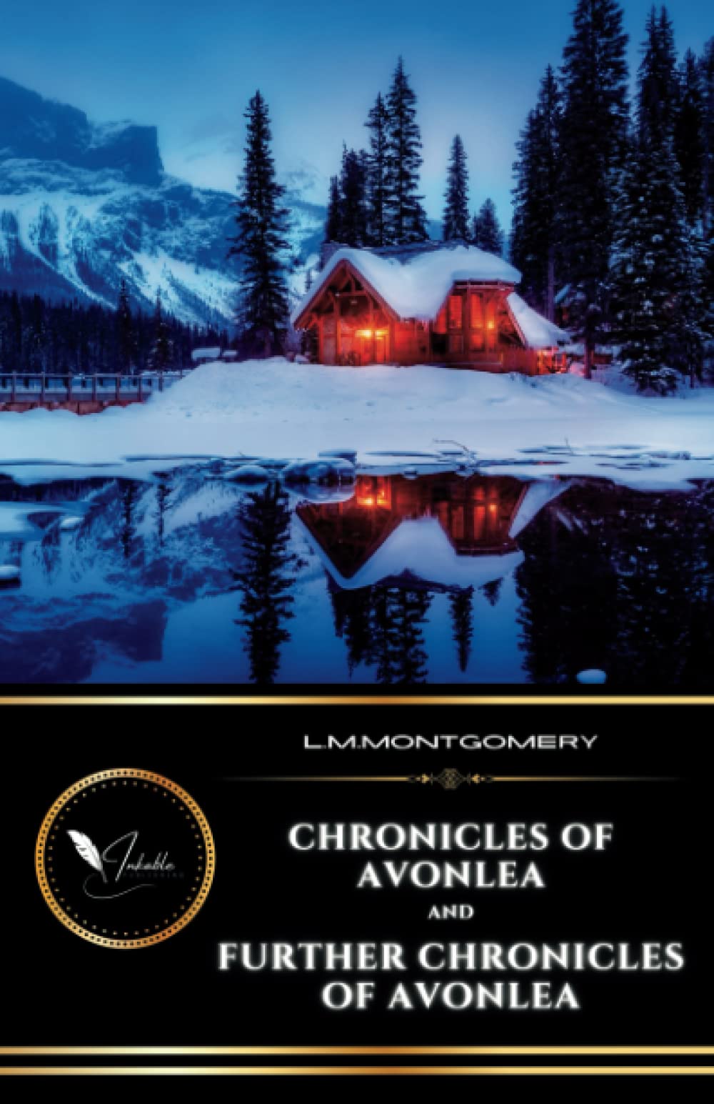 Chronicles of Avonlea and Further Chronicles of Avonlea: The Classic Sequel Collection of Short Stories (Annotated)