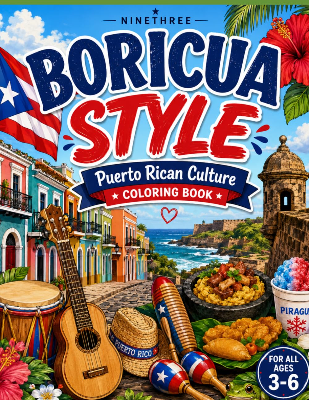Boricua Style: Puerto Rican Culture Coloring Book: Fun Coloring & Activity Book Featuring Puerto Rico's Culture, Food, Music, Landmarks, Traditions, and Island Life
