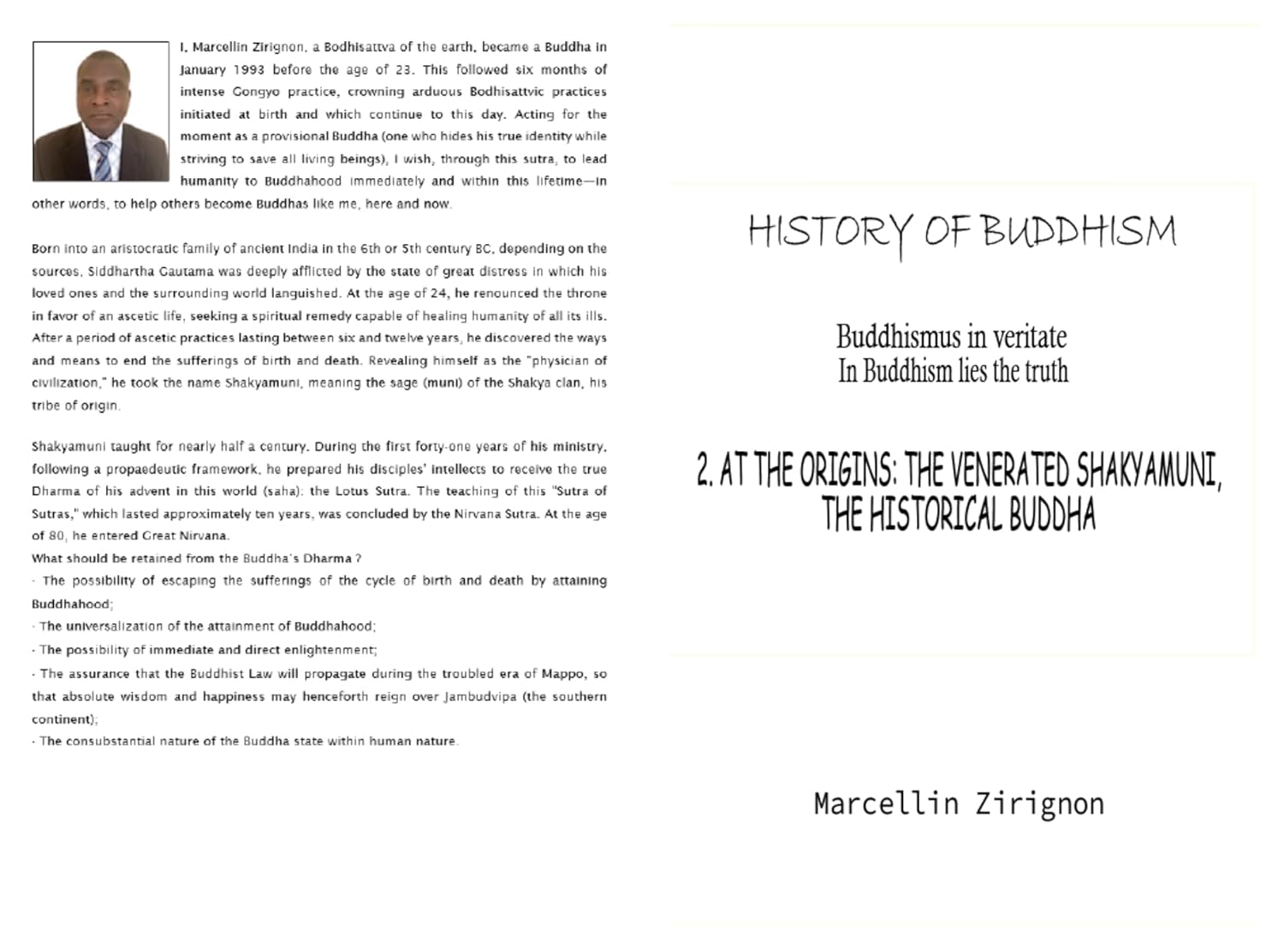 HISTORY OF BUDDHISM : 2. AT THE ORIGINS: THE VENERATED SHAKYAMUNI, THE HISTORICAL BUDDHA      Kindle Edition