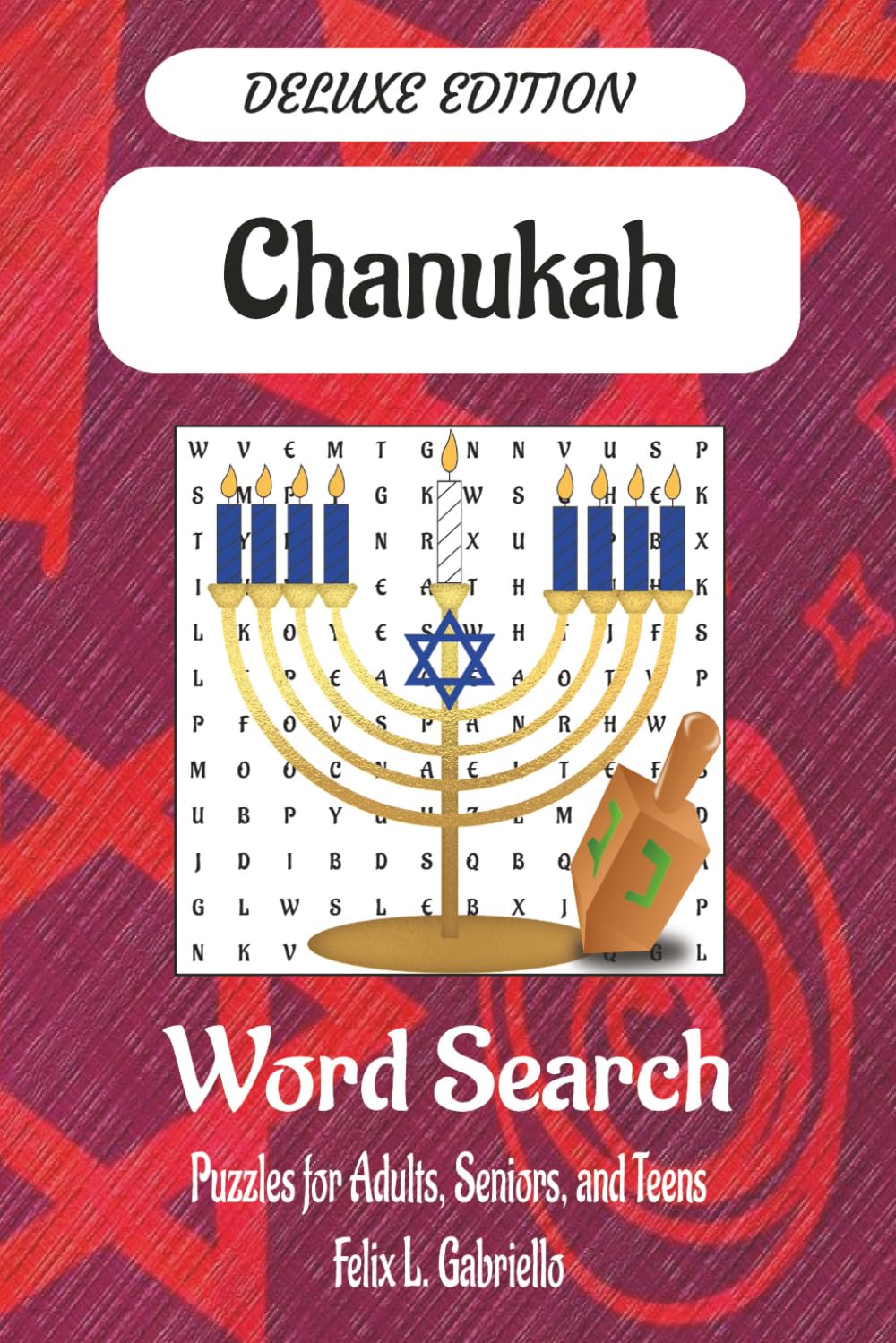 [DELUXE EDITION] Chanukah Word Puzzle Search Book: Word Searches with Easy to Read Print About Chanukah, Its History, Culture, Food and More | 6x9 ... Gifts for Vacations, Holidays, and Free Times