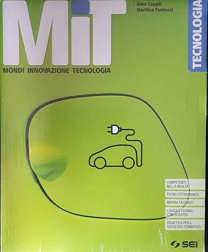 MIT. Mondi Innovazione Tecnologia. Tecnologia. Con Laboratorio per le competenze e Disegno. Per la Scuola media. Con e-book. Con espansione online. Con DVD-ROM