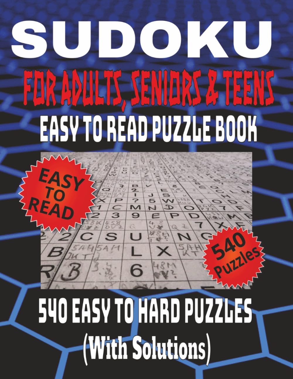 Sudoku for Adults, Senior & Teens: 540 Easy to Read Puzzles From Easy to Hard | Solutions Included!