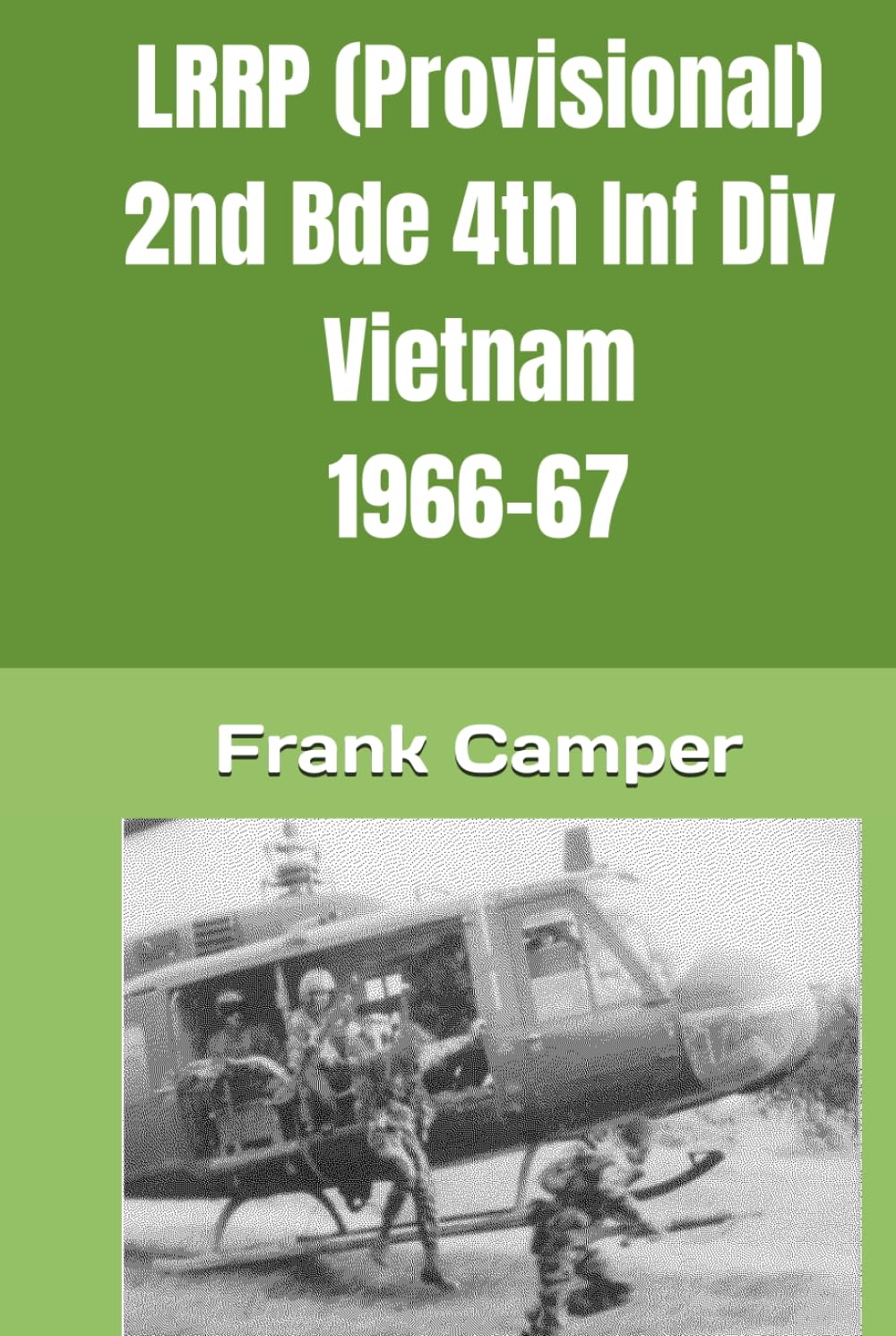 LRRP (Provisional) 2nd Bde 4th Infantry Division Vietnam
