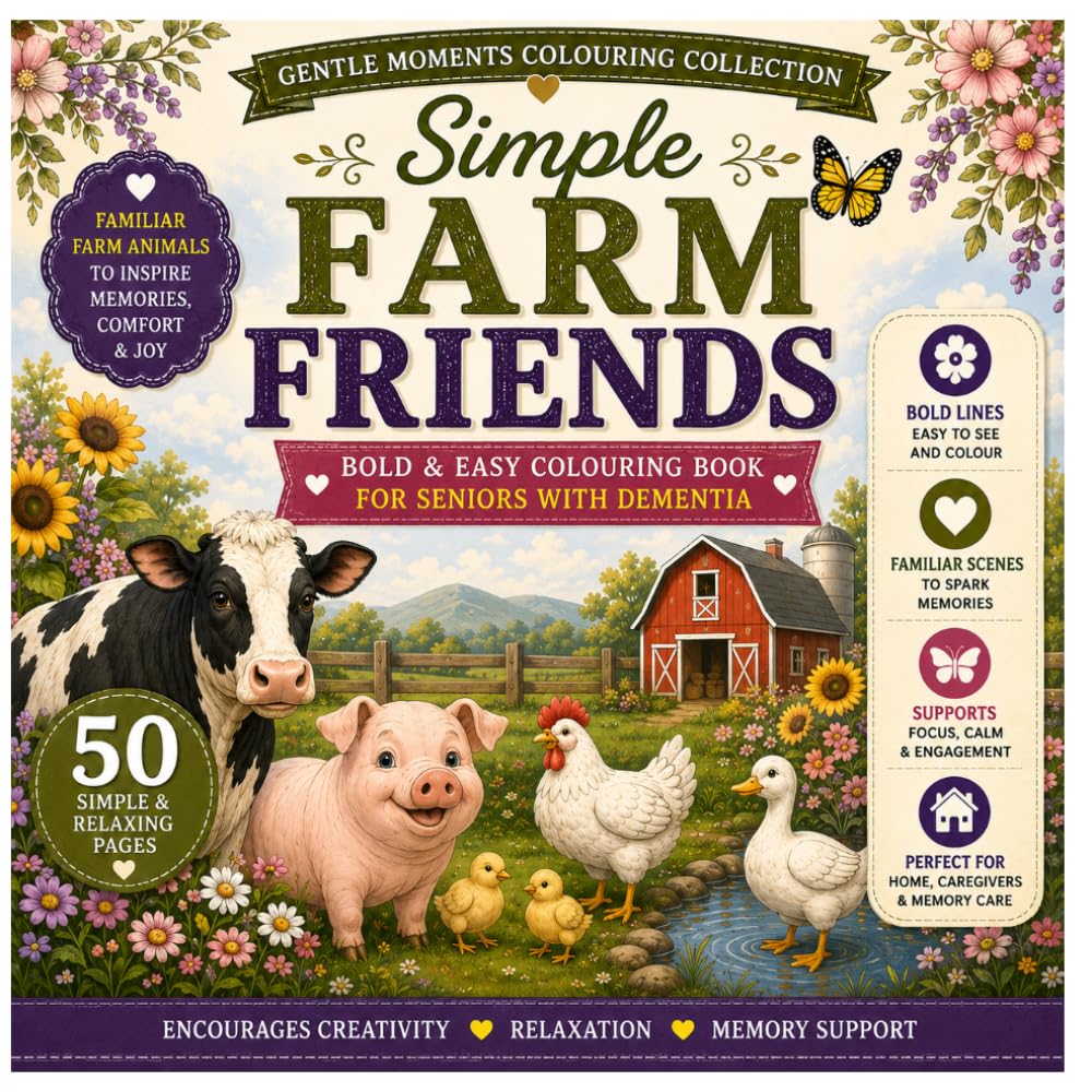 Simple Farm Friends: Bold & Easy Colouring Book for Seniors with Dementia & Alzheimer's | 50 Simple Farm Animals & Country Scenes for Relaxation and Enjoyment (Gentle Moments Colouring Collection)