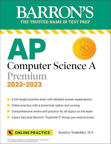 AP Computer Science A Premium, 2022-2023: Comprehensive Review with 6 Practice Tests + an Online Timed Test Option (Barron's AP)