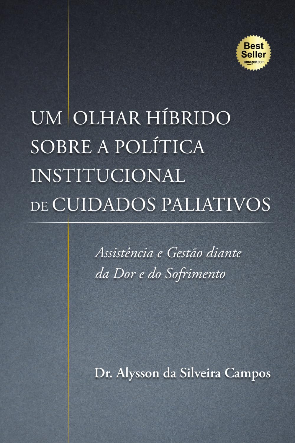 Um Olhar Híbrido Sobre a Política Institucional de Cuidados Paliativos: Assistência e Gestão diante da Dor e do Sofrimento