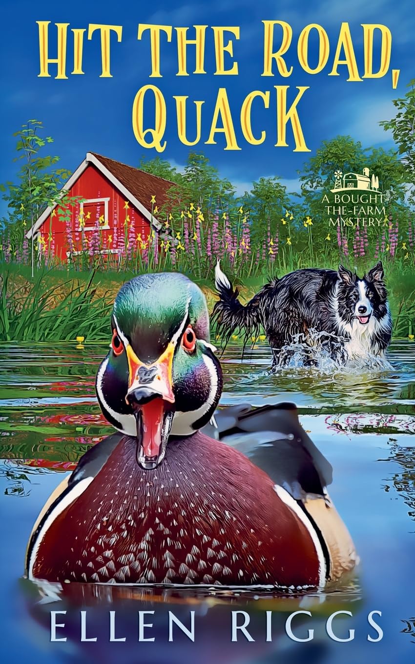 Hit the Road, Quack: 22 (Bought-The-Farm Mysteries)