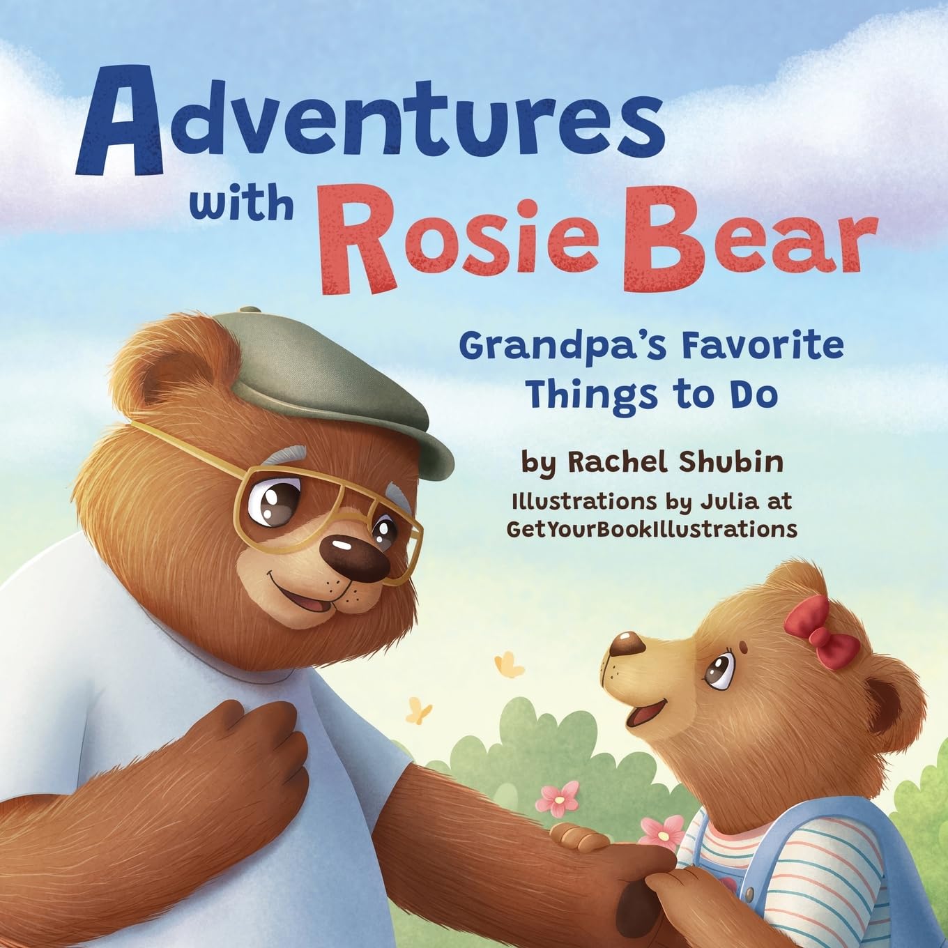Adventures with Rosie Bear: Grandpa's Favorite Things to Do