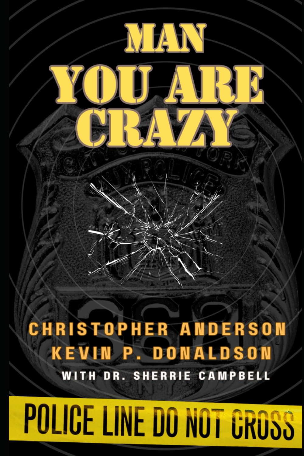 Man You Are Crazy: Changing The Face of Mental Health in Law Enforcement