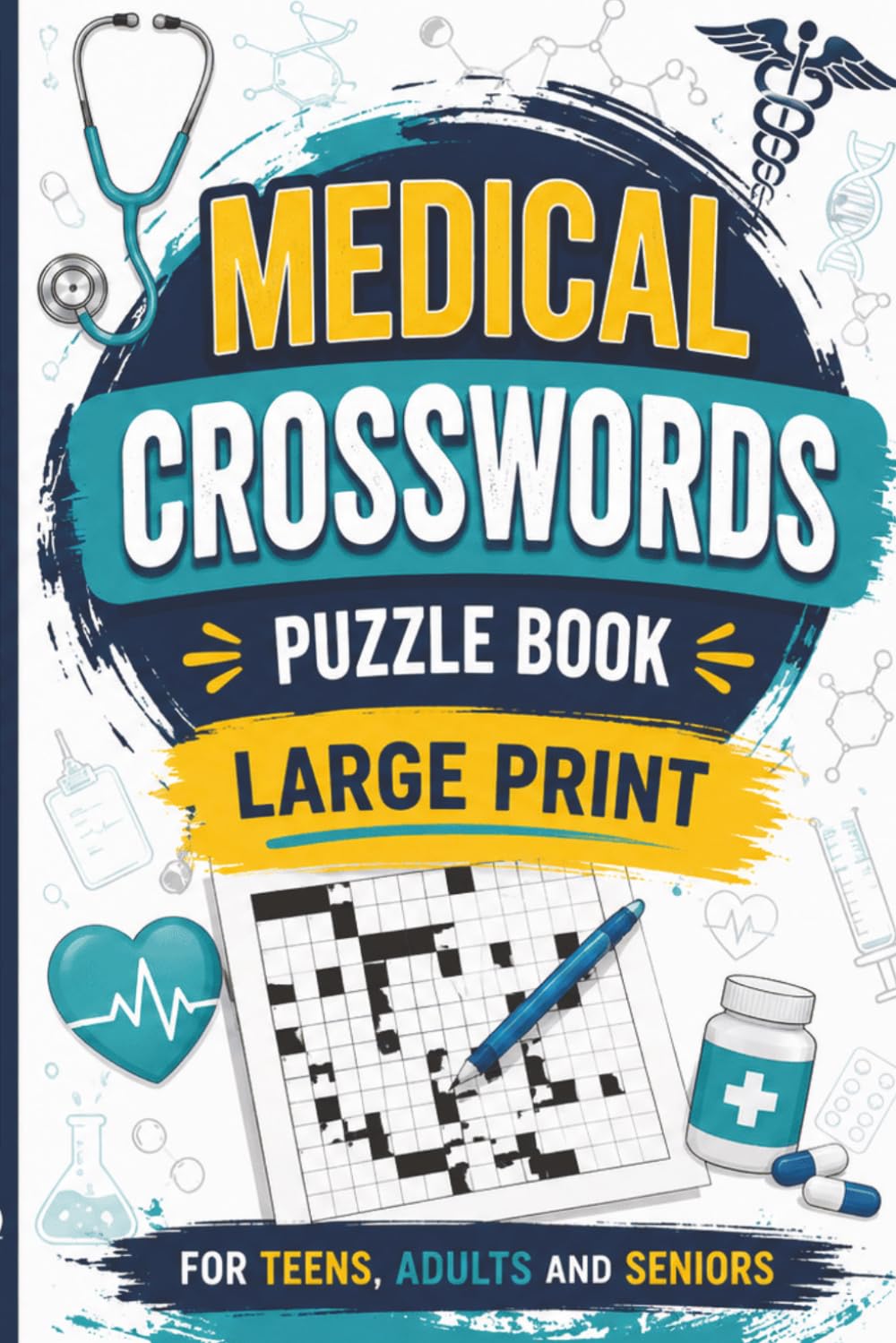 Medical Crosswords Puzzle Book: For Adults, Med Students, Paramedics, Doctors, And Nurses: Large Print Medical Terminology Crossword Puzzles with Solutions for All Healthcare Professionals