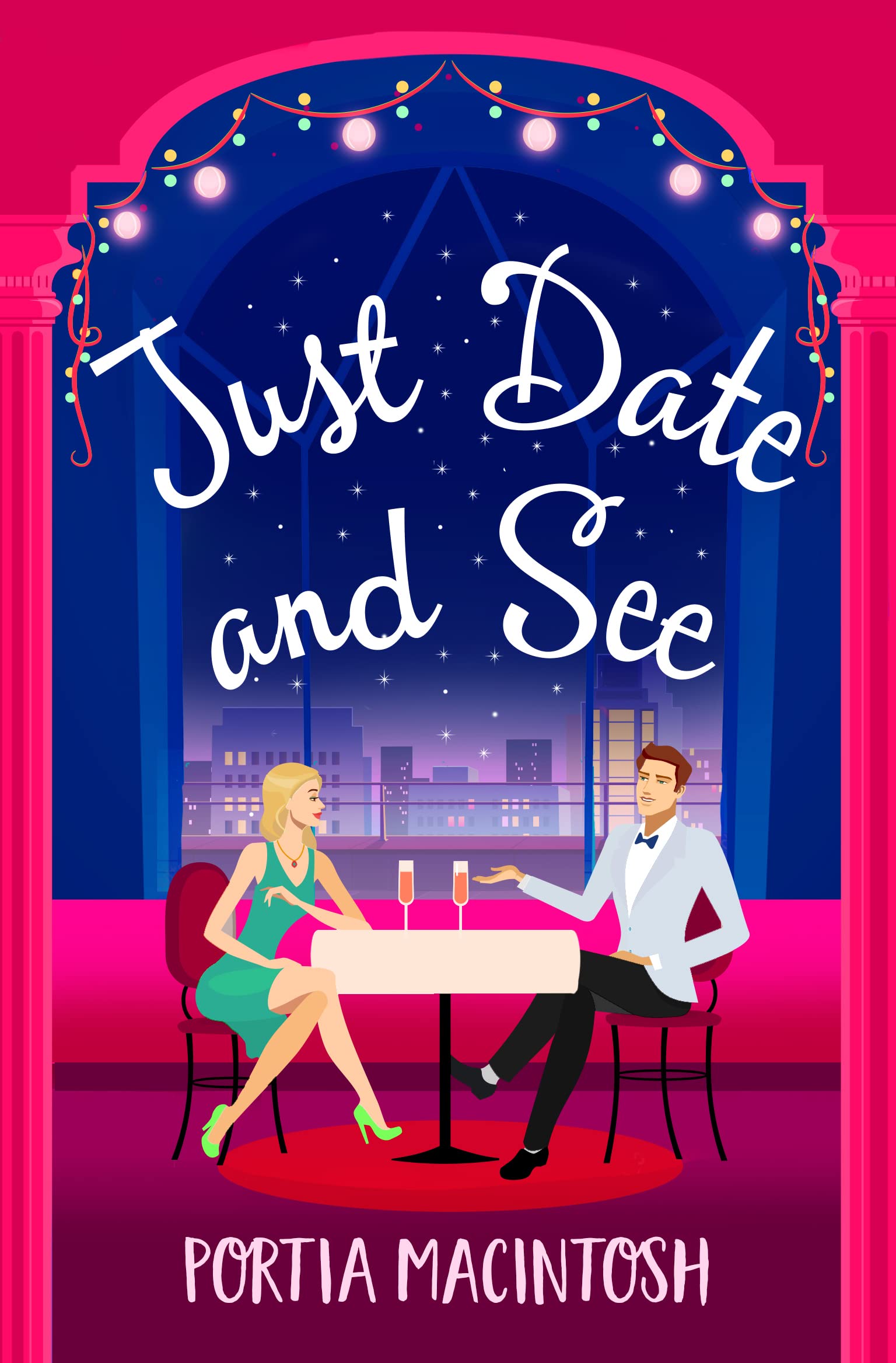 Just Date and See: The laugh-out-loud romantic comedy from Portia MacIntosh