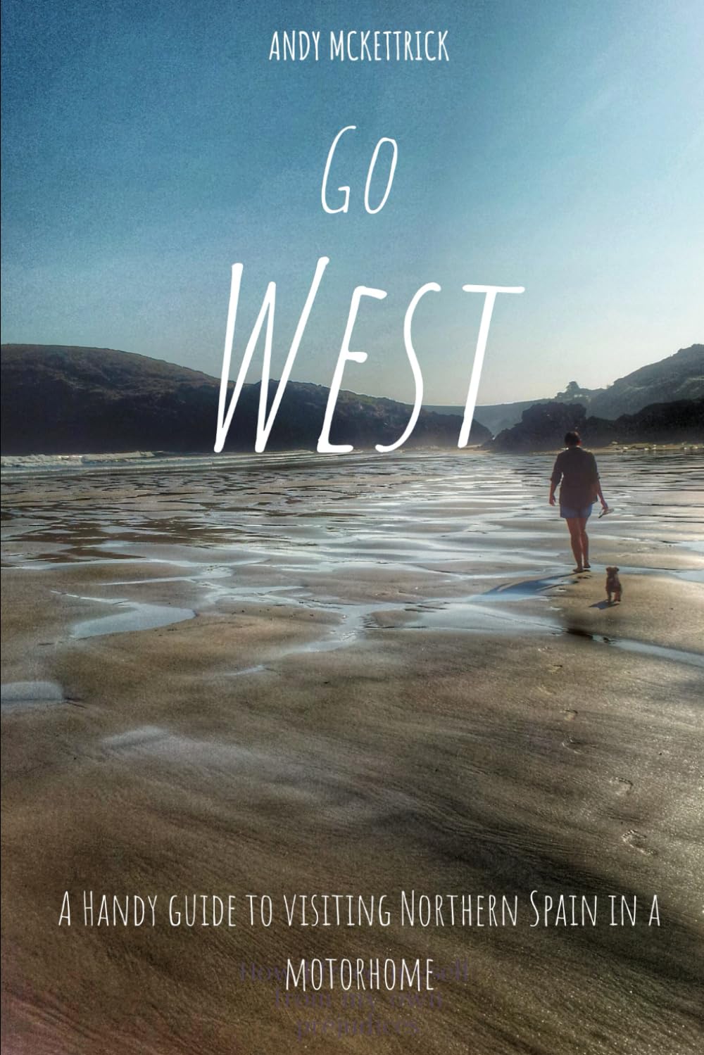 Go West: A Handy guide to visiting Northern Spain in a Motorhome