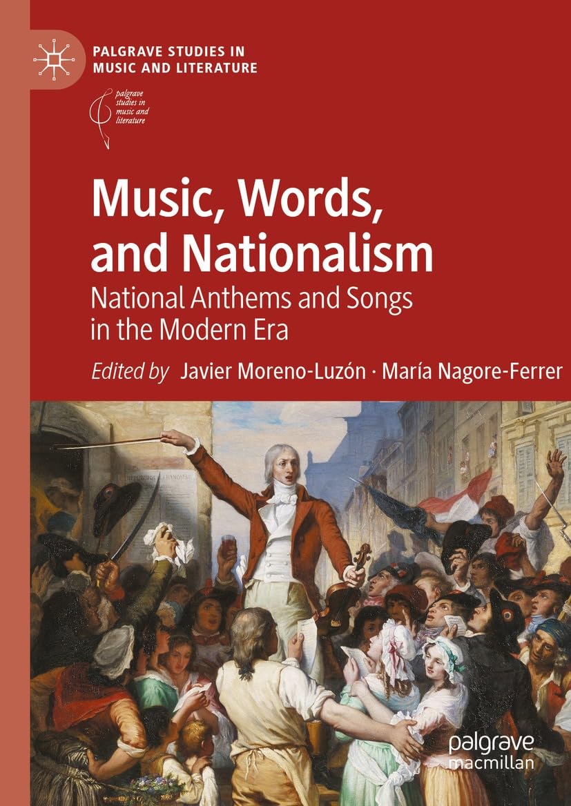 National Anthems and Songs in the Modern Era Palgrave édition reliée