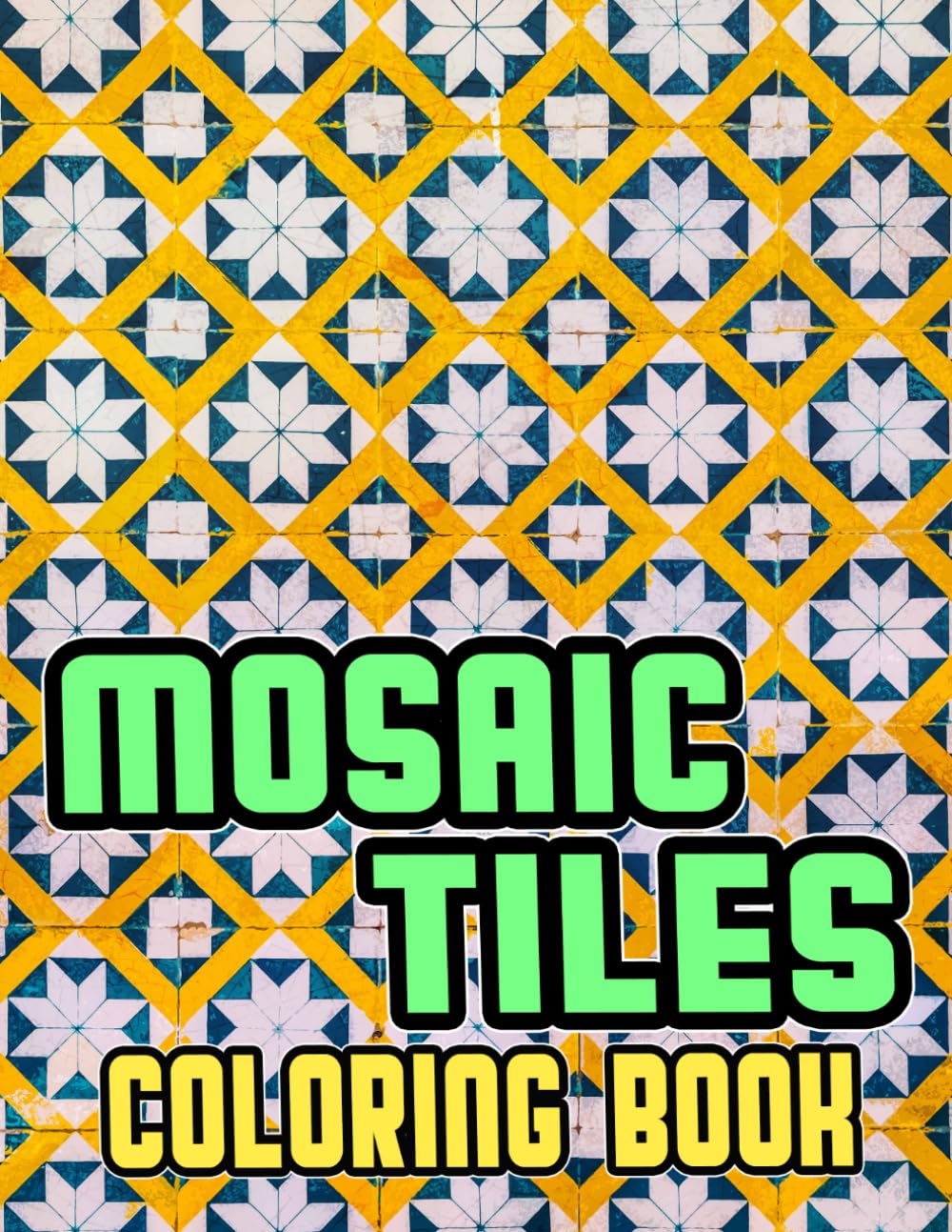 Mosaic Tiles Coloring Book: Colouring Pages of Decorative Tile Patterns Geometric Shapes Vintage Retro Antique Aesthetics | Unique Curated ... Seniors (Geometric And Decorative Tiles)