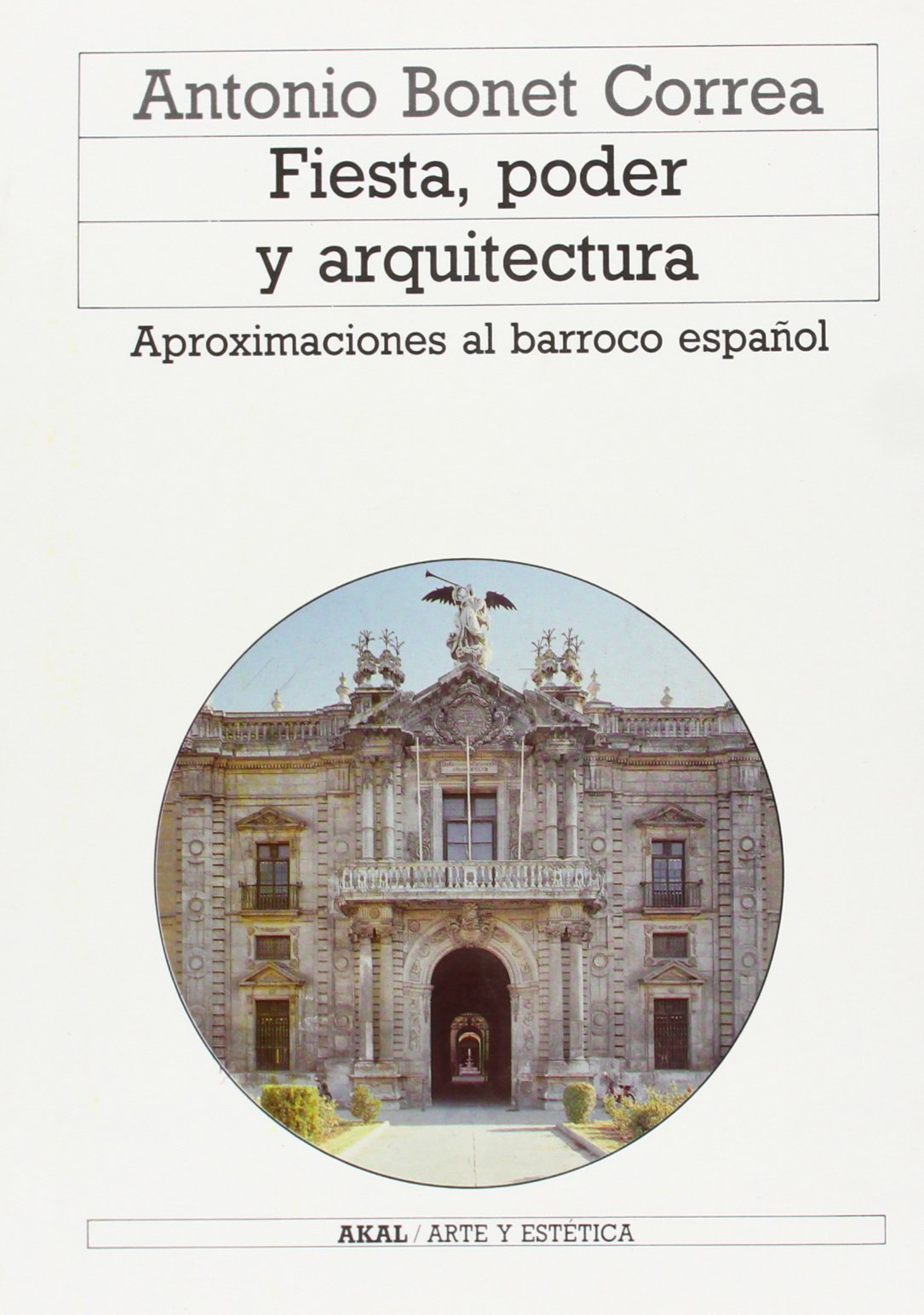 Fiesta, poder y arquitectura: 22 (Arte y estética)