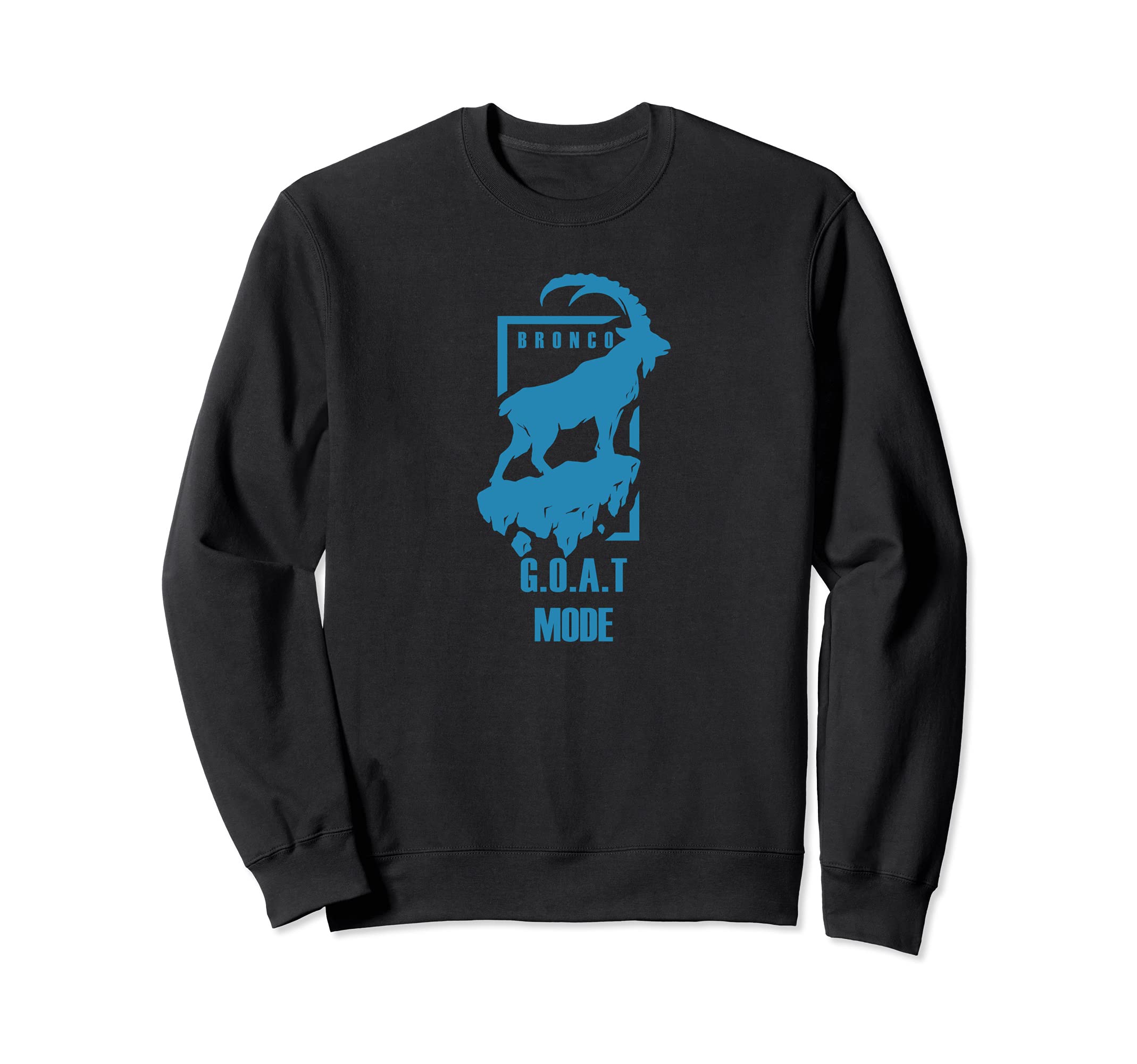 BRONCO G.O.A.T MODE Sweatshirt