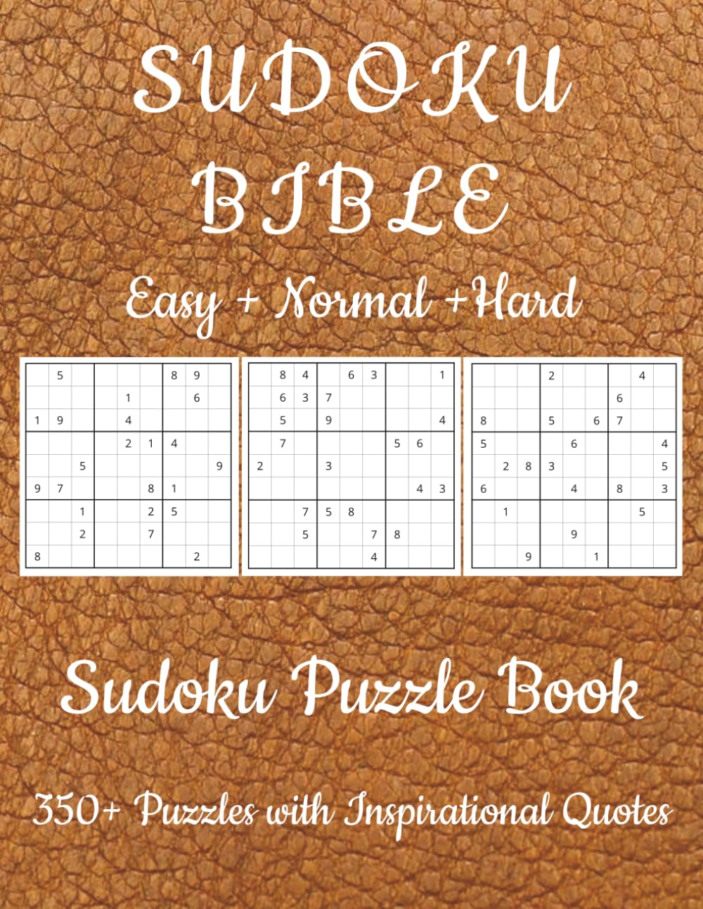 Sudoku Bible Puzzle Book: Bible of Sudoku Puzzles with 3 difficulties | 350+ Puzzles | Bible Quotes to Help Calm the Mind, Relax, and Focus | 8.5x11 Inches, 180 Pages | Solutions included