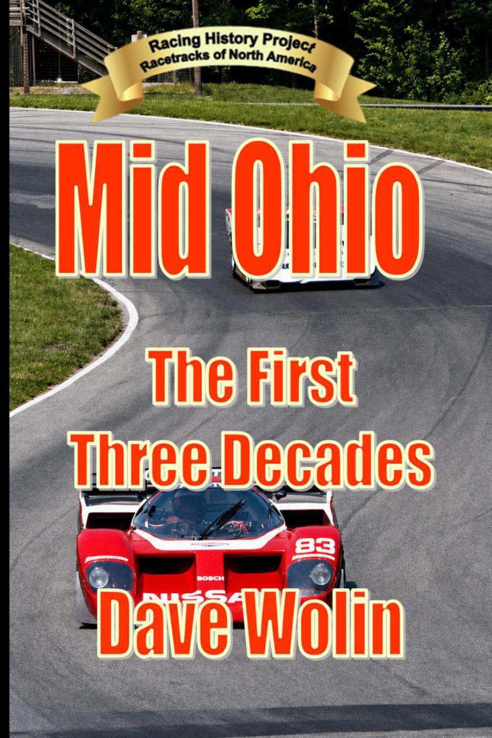 Mid Ohio Sports Car Course: The First Three Decades (Race Tracks of North America)