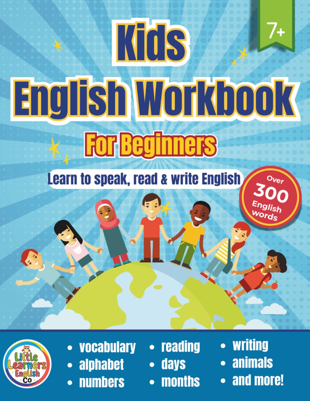 Kids English Workbook for Beginners: Learn to speak, read and write English: ESL, EFL and EAL Activities for Kids Learning English (Little Learners English Co)