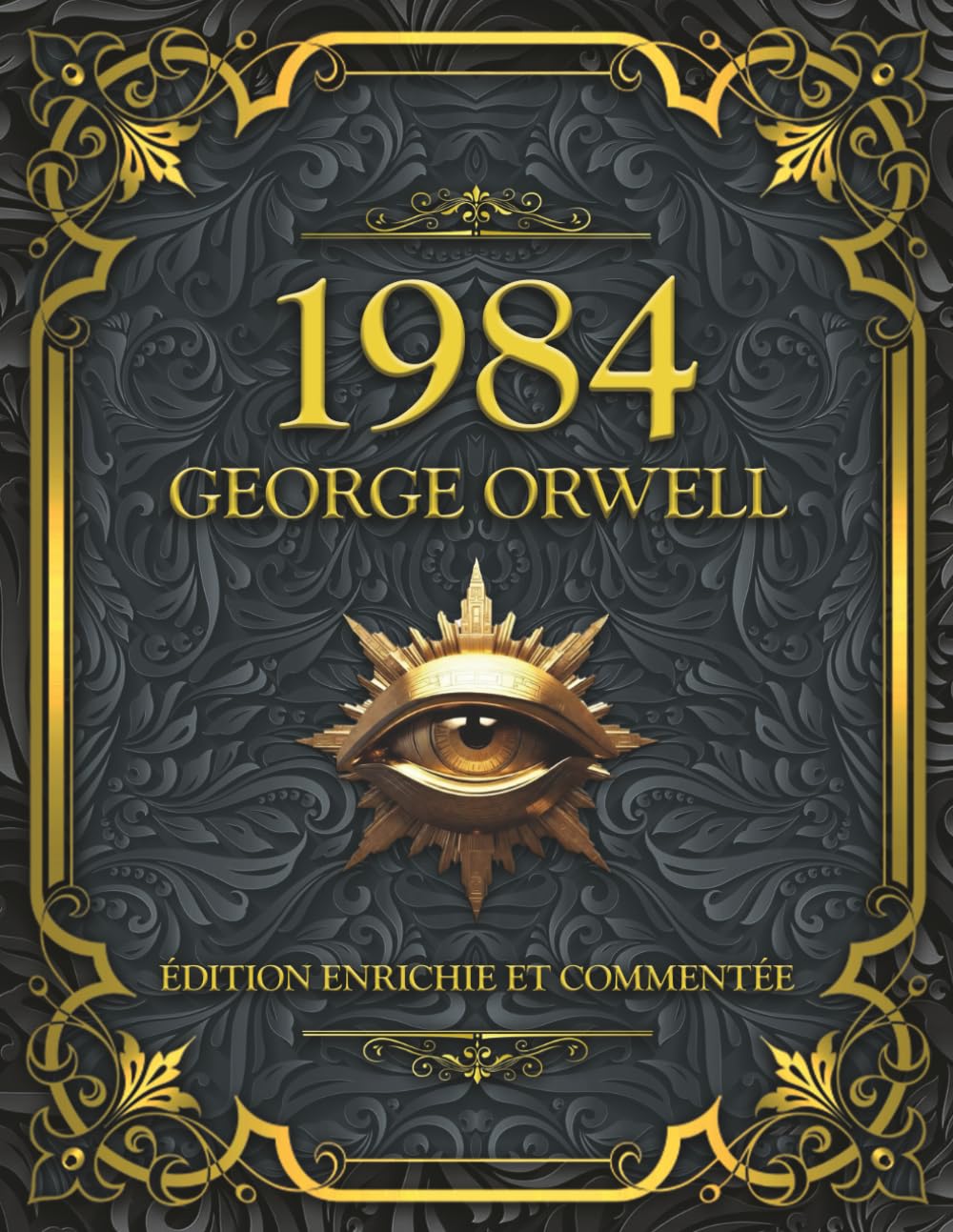 1984 – Édition enrichie et commentée: Texte intégral + 50 fiches d’analyse