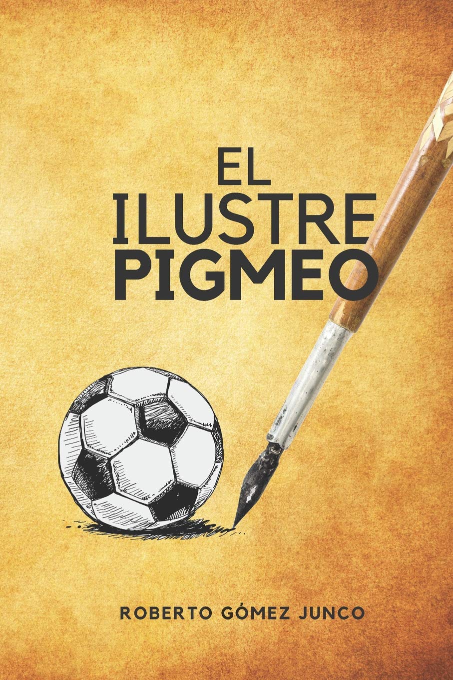 El ilustre pigmeo (Spanish Edition)