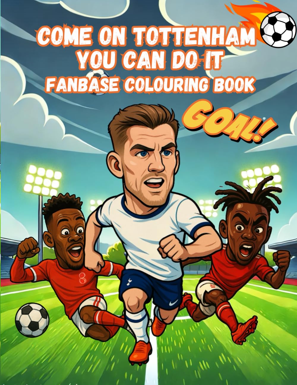 Come On Tottenham You Can Do It - Fanbase Colouring Book
