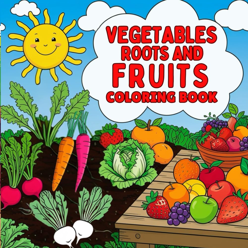 VEGETABLES, ROOTS AND FRUITS COLORING BOOK: Explore, color and have fun with fruits and vegetables!" is a fun coloring book for children aged 3-10 years. With 59 bold, large and simple images