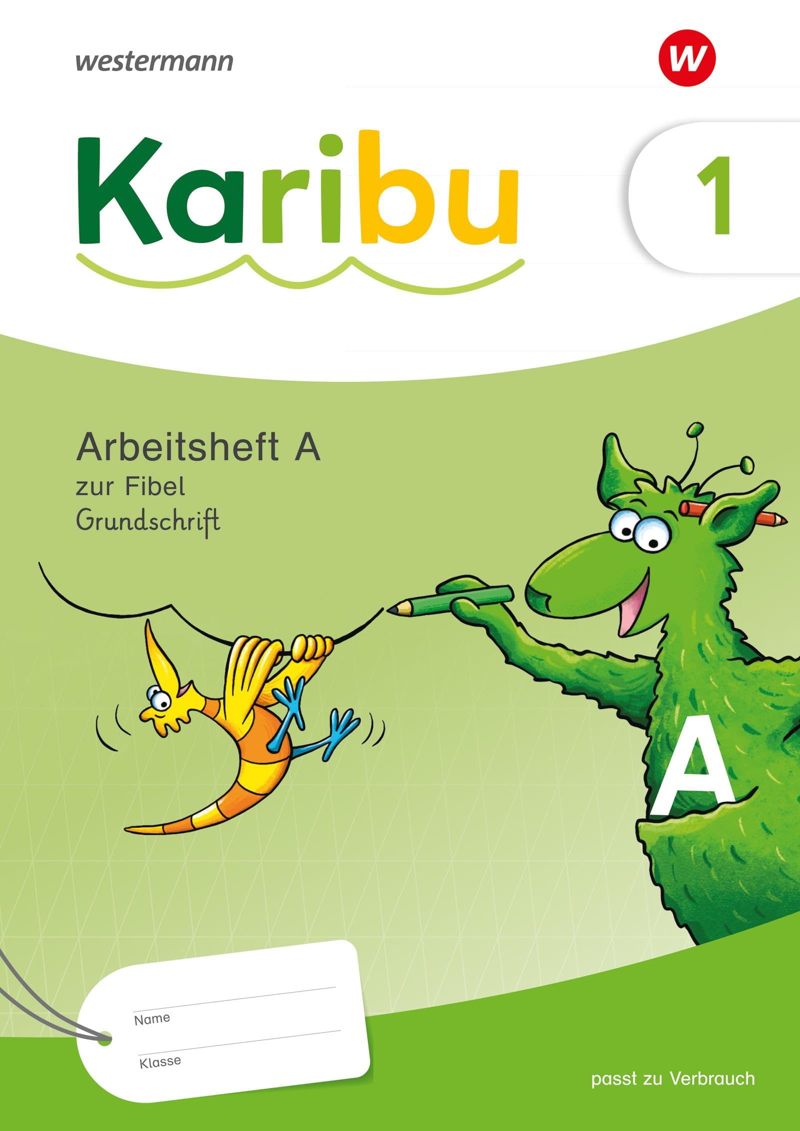Karibu - Ausgabe 2024: Arbeitsheft 1 (A) Grundschrift zur Fibel Verbrauch